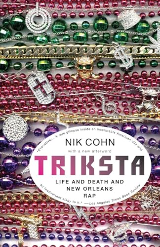 Beispielbild fr Triksta : Life and Death and New Orleans Rap zum Verkauf von Better World Books