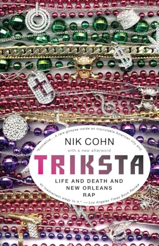 Stock image for Triksta : Life and Death and New Orleans Rap for sale by Better World Books