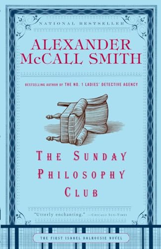 Imagen de archivo de The Sunday Philosophy Club (Isabel Dalhousie Series) a la venta por Your Online Bookstore