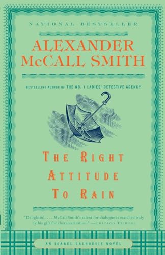 Beispielbild fr The Right Attitude to Rain (An Isabel Dalhousie Mystery) zum Verkauf von Bulk Book Warehouse