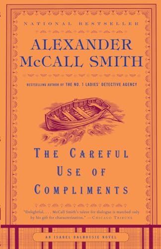 Stock image for The Careful Use of Compliments: 4 (Isabel Dalhousie) for sale by Goldstone Books