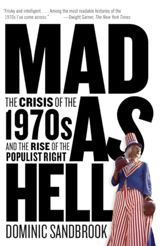 Stock image for Mad as Hell: The Crisis of the 1970s and the Rise of the Populist Right for sale by HPB-Ruby