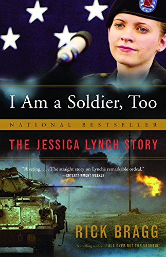 Imagen de archivo de I Am a Soldier, Too: The Jessica Lynch Story a la venta por SecondSale