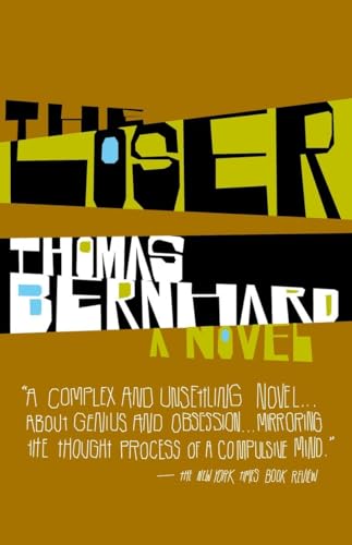 The Loser: A Novel - Bernhard, Thomas