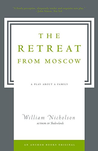 The Retreat from Moscow: A Play About a Family - Nicholson, William