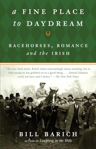 Beispielbild fr A Fine Place to Daydream : Racehorses, Romance, and the Irish zum Verkauf von Better World Books