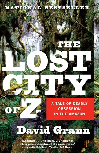 9781400078455: The Lost City of Z: A Tale of Deadly Obsession in the Amazon (Vintage Departures)