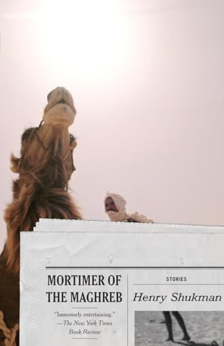 Stock image for Mortimer of the Maghreb: Stories (Vintage Contemporaries) for sale by Hawking Books
