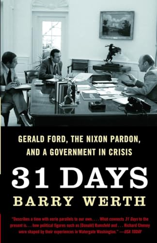 Beispielbild fr 31 Days: Gerald Ford, the Nixon Pardon and A Government in Crisis zum Verkauf von Wonder Book