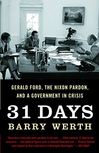 Imagen de archivo de 31 Days: Gerald Ford, the Nixon Pardon and A Government in Crisis a la venta por Wonder Book