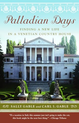 9781400078738: Palladian Days: Finding a New Life in a Venetian Country House