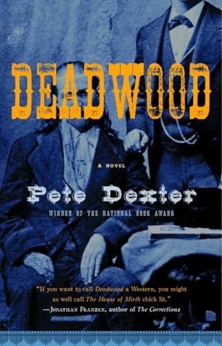 9781400079711: Deadwood (Vintage Contemporaries)