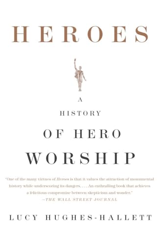 Beispielbild fr Heroes : A History of Hero Worship zum Verkauf von Better World Books