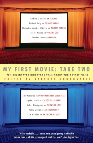 My First Movie, Take Two: Ten Celebrated Directors TAlk About Their First Film (9781400079902) by Lowenstein, Stephen