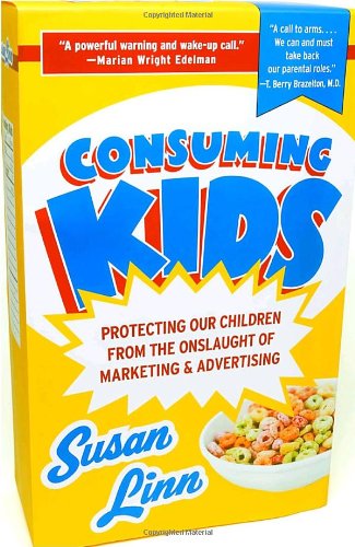 Beispielbild fr Consuming Kids : Protecting Our Children from the Onslaught of Marketing and Advertising zum Verkauf von Better World Books