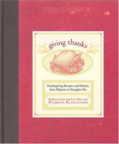 Stock image for Giving Thanks: Thanksgiving Recipes and History, from Pilgrims to Pumpkin Pie for sale by More Than Words