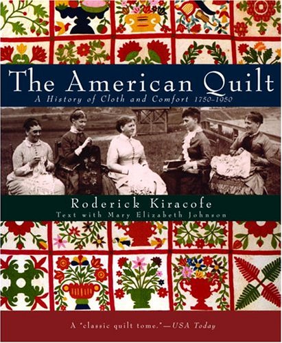9781400080960: The American Quilt: A History of Cloth and Comfort 1750-1950