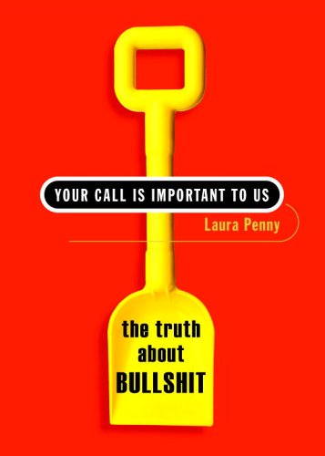 Stock image for Your Call Is Important to Us: The Truth About Bullshit for sale by Direct Link Marketing
