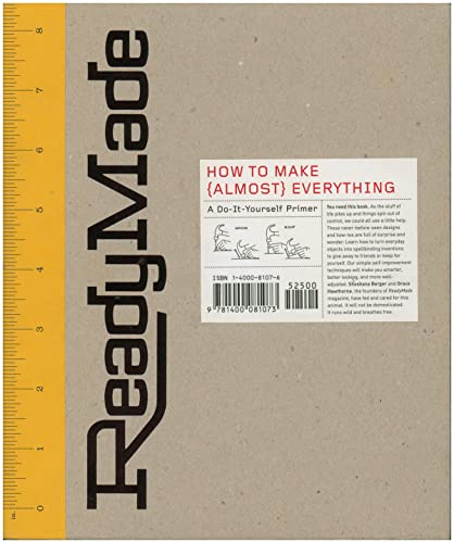 Stock image for ReadyMade: How to Make [Almost] Everything: A Do-It-Yourself Primer for sale by Ergodebooks