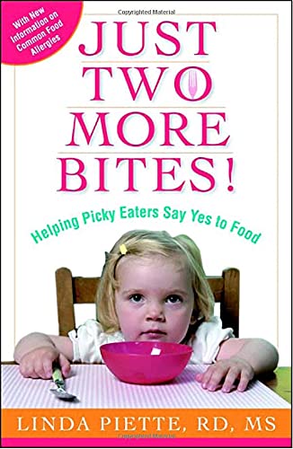 Stock image for Just Two More Bites!: Helping Picky Eaters Say Yes to Food for sale by Your Online Bookstore