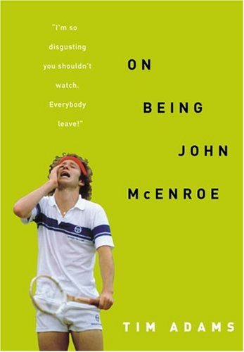 Stock image for On Being John Mcenroe for sale by Better World Books: West