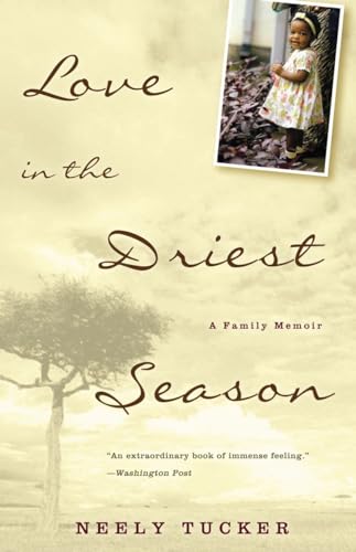 Beispielbild fr Love in the Driest Season: A Family Memoir zum Verkauf von Wonder Book