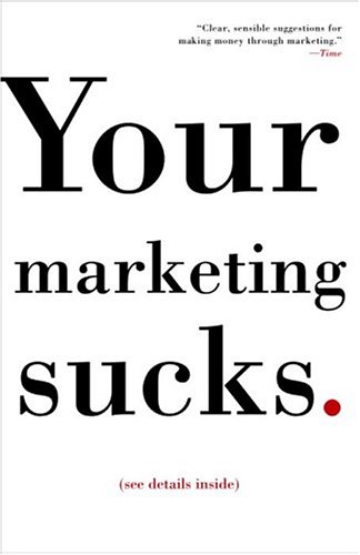 Beispielbild fr your marketing sucks zum Verkauf von Syber's Books