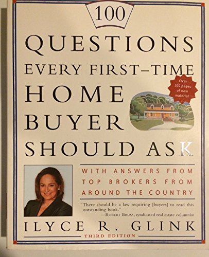 Beispielbild fr 100 Questions Every First-Time Home Buyer Should Ask: With Answers from Top Brokers from Around the Country zum Verkauf von Gulf Coast Books