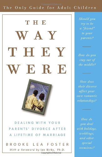 Stock image for The Way They Were: Dealing with Your Parents' Divorce After a Lifetime of Marriage for sale by ThriftBooks-Atlanta