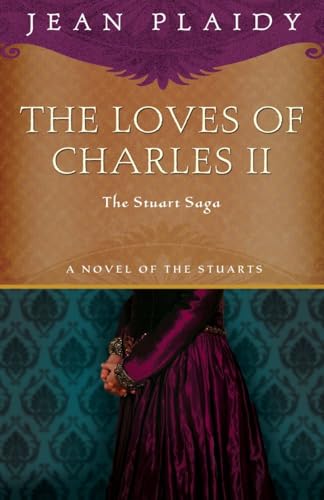 Imagen de archivo de The Loves of Charles II: The Stuart Saga a la venta por Wonder Book