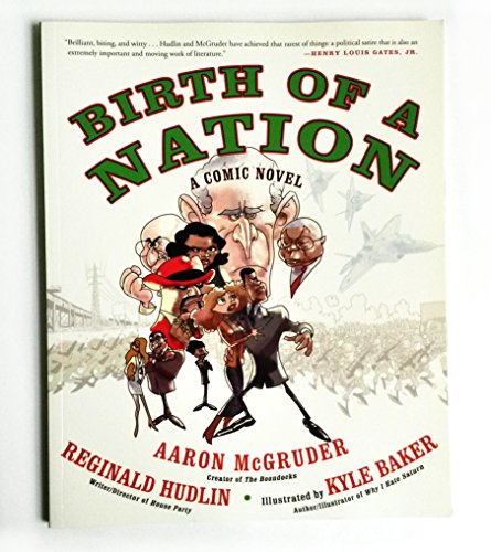 Beispielbild fr Birth of a Nation: A Comic Novel McGruder, Aaron; Hudlin, Reginald and Baker, Kyle zum Verkauf von RareCollectibleSignedBooks