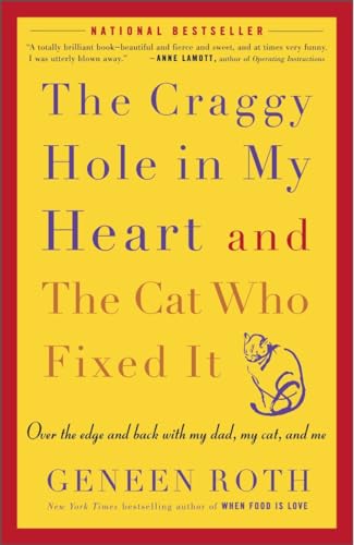 Beispielbild fr The Craggy Hole in My Heart and the Cat Who Fixed It zum Verkauf von BooksRun