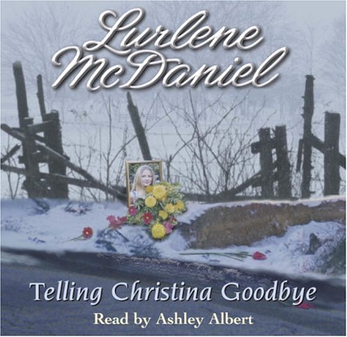 Telling Christina Goodbye (9781400085453) by McDaniel, Lurlene