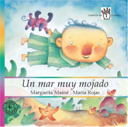 Un mar muy mojado (Spanish Edition) (9781400092901) by Maine, Margarita; Rojas