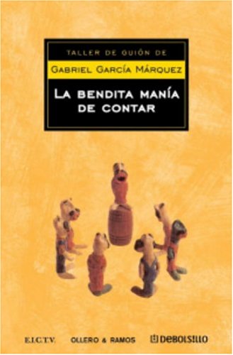 Bendita manÃ­a de contar cuentos (Spanish Edition) (9781400092949) by GarcÃ­a MÃ¡rquez, Gabriel