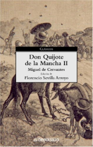 Don Quijote de la Mancha (II) (Spanish Edition) (9781400093014) by De Cervantes Saavedra, Miguel