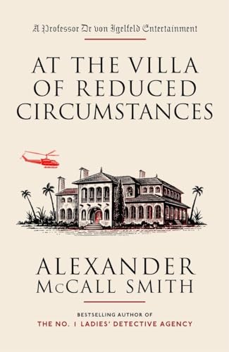 Stock image for At The Villa Of Reduced Circumstances - A Professor Dr Von Igelfeld Entertainment for sale by Open Books