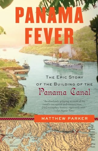 Imagen de archivo de Panama Fever: The Epic Story of the Building of the Panama Canal a la venta por Goodwill Books
