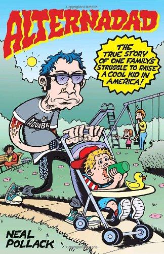 Imagen de archivo de Alternadad : The True Story of One Family's Struggle to Raise a Cool Kid in America a la venta por Better World Books