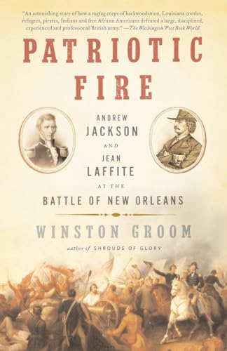 Beispielbild fr Patriotic Fire : Andrew Jackson and Jean Laffite at the Battle of New Orleans zum Verkauf von Better World Books