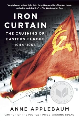 Beispielbild fr Iron Curtain : The Crushing of Eastern Europe, 1944-1956 zum Verkauf von Better World Books
