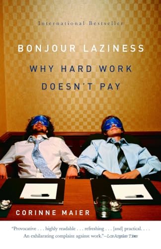 9781400096282: Bonjour Laziness: Why Hard Work Doesn't Pay