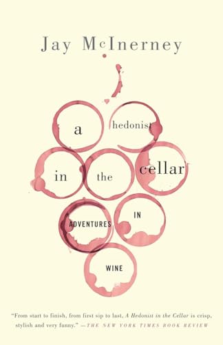 Stock image for A Hedonist in the Cellar: Adventures in Wine for sale by SecondSale