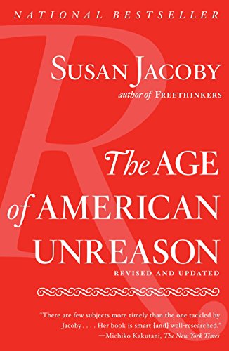 Stock image for The Age of American Unreason for sale by Better World Books: West