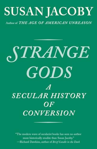 Imagen de archivo de Strange Gods: A Secular History of Conversion a la venta por SecondSale