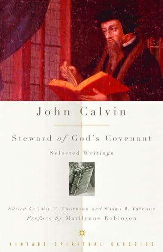 Stock image for Steward Of Gods Covenant : Selected Writings Of John Calvin for sale by Eighth Day Books, LLC