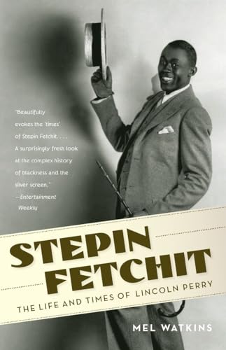 Stepin Fetchit: The Life & Times of Lincoln Perry (9781400096763) by Watkins, Mel