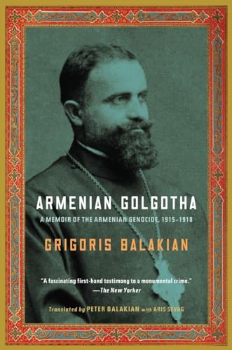 Beispielbild fr Armenian Golgotha: A Memoir of the Armenian Genocide, 1915-1918 zum Verkauf von BooksRun