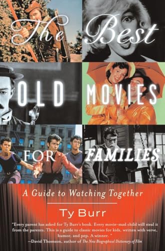 Stock image for The Best Old Movies for Families: A Guide to Watching Together for sale by ZBK Books