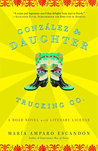 Imagen de archivo de Gonzalez and Daughter Trucking Co.: A Road Novel with Literary License a la venta por Once Upon A Time Books